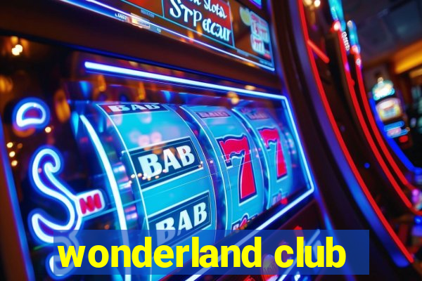 wonderland club